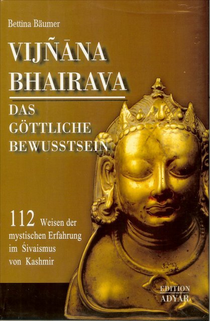 Bettina Bäumer: Vijñāna Bhairava. Das göttliche Bewusstsein