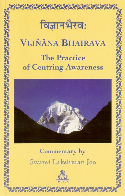 Swami Lakshmanjoo: Vijñāna Bhairava, The Practice of Centring Awareness